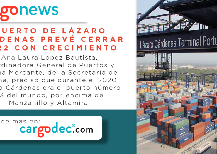 Puerto de Lázaro Cárdenas prevé cerrar 2022 con crecimiento