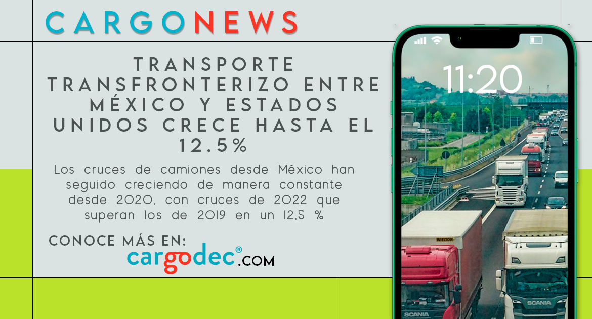 Transporte transfronterizo entre México y Estados Unidos crece hasta el 12.5%