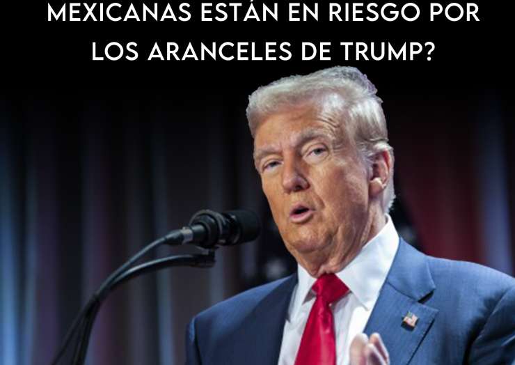 ¿Cuáles exportaciones mexicanas están en riesgo por los aranceles de Trump?