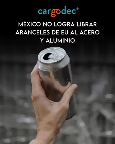 México no logra librar aranceles de EU al acero y aluminio