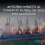 Anticipan impacto al comercio global en 2026 por aranceles